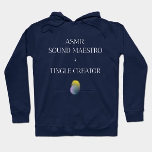 ASMR Sound Maestro Tingle Creator Wellness, Self Care and Mindfulness Hoodie